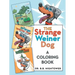 The Strange Weiner Dog: A Coloring Book