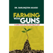 Farming with Guns: A nation short on time and long on need
