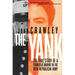 The Yank: The True Story of a Former US Marine in the Irish Republican Army