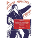 Mutinous Memories: A Subjective History of French Military Protest in 1919