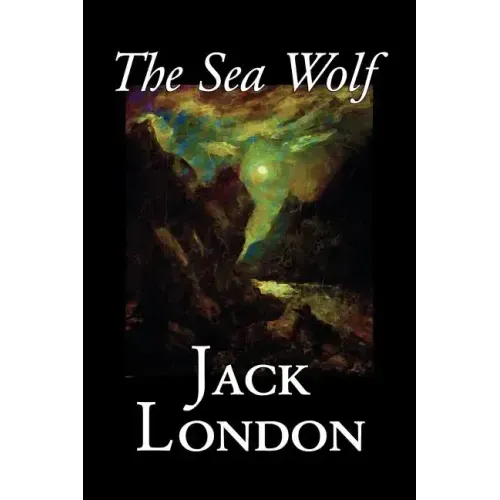 The Sea Wolf by Jack London, Fiction, Classics, Sea Stories