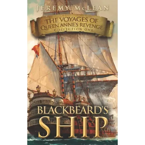 Blackbeard's Ship: 4 Historical Fantasy Pirate Adventures in One Book