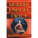 Murder Knocks Twice: A Mystery