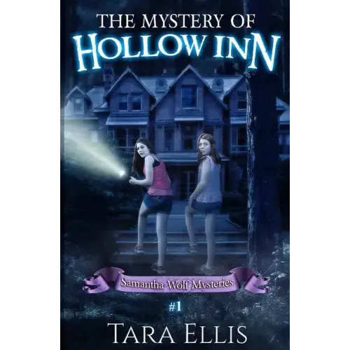 The Mystery Of Hollow Inn: Samantha Wolf Mystery Series #1