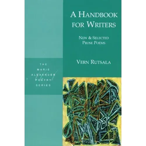 A Handbook for Writers: New & Selected Prose Poems