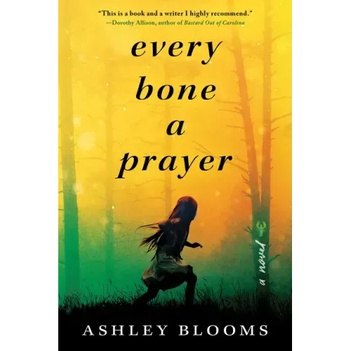 Every Bone a Prayer