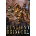 Dungeon Bringer 2