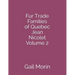 Fur Trade Families of Quebec Jean Nicolet Volume 2