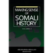 Making Sense of Somali History: (Volume Two)