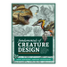 Fundamentals of Creature Design: How to Create Successful Concepts Using Functionality, Anatomy, Color, Shape & Scale