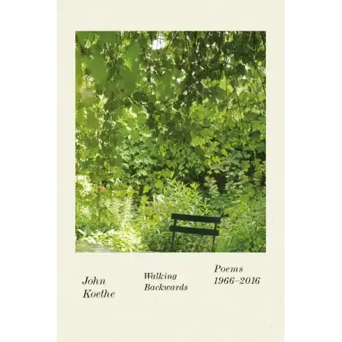 Walking Backwards: Poems 1966-2016