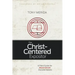 The Christ-Centered Expositor: A Field Guide for Word-Driven Disciple Makers