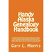 Handy Alaska Genealogy Handbook: A convenient handbook containing everything you need for Alaska Genealogy research