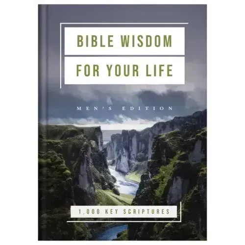 Bible Wisdom for Your Life: Men's Edition: 1,000 Key Scriptures