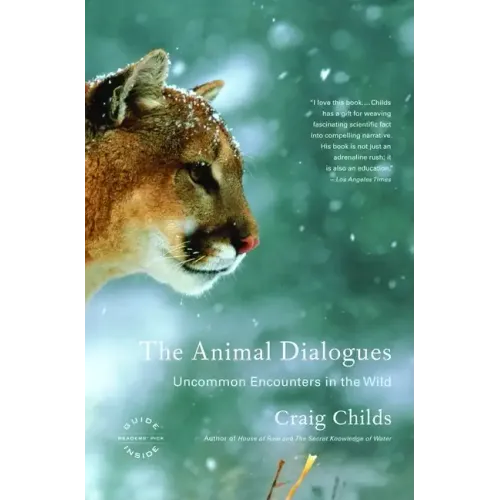 The Animal Dialogues: Uncommon Encounters in the Wild