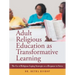Adult Religious Education as Transformative Learning: The Use of Religious Coping Strategies as a Response to Stress