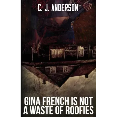 Gina French is not a Waste of Roofies