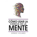 Como Usar La Ciencia de la Mente