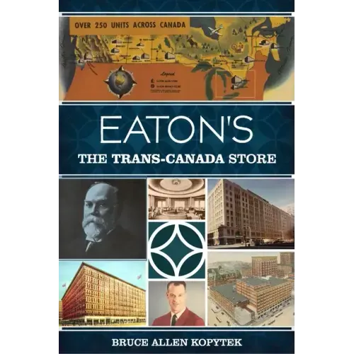 Eaton's: The Trans-Canada Store
