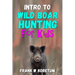 Intro to Wild Boar Hunting for Kids