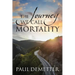 The Journey We Call Mortality