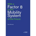 With a Factor 8 to the Mobility System of the Future