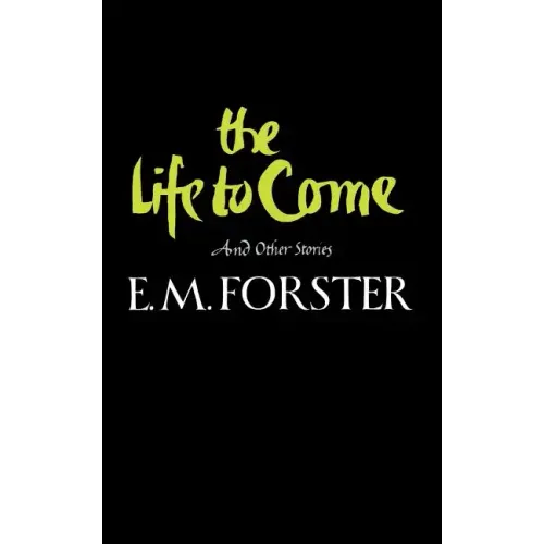 The Life to Come and Other Stories