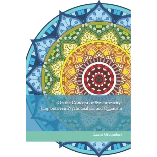 On the Concept of Synchronicity: Jung between Psychoanalysis and Quantism