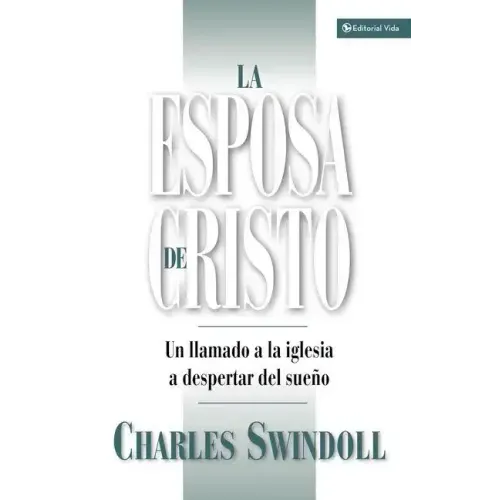 La Esposa de Cristo: Un Llamado a la Iglesia a Despertar del Sueno