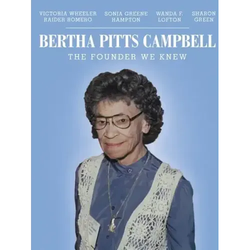 Bertha Pitts Campbell: The Founder We Knew