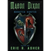 Mason Dixon, Monster Hunter Season One