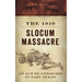 The 1910 Slocum Massacre: An Act of Genocide in East Texas