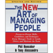 The New Art of Managing People, Updated and Revised: Person-To-Person Skills, Guidelines, and Techniques Every Manager Needs to Guide, Direct, and Mot