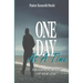 One Day At A Time: "Encouraging Words For Your Soul!"