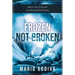 Frozen, Not Broken: Master Your Stress and Activate Rapid Self-healing