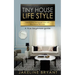 Tiny houses: How to build a perfect tiny houses and live mortgage free