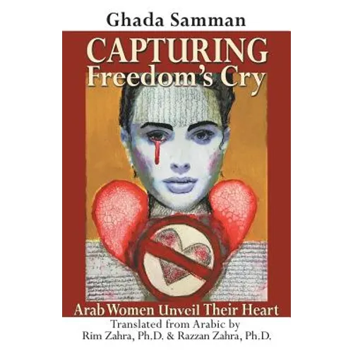 Capturing Freedom's Cry: Arab Women Unveil Their Heart