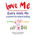 Love Me Don't Hurt Me: A Stand for School Safety No Bullying No Violence