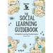 The Social Learning Guidebook: A Guide for Learning Transformation