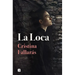 La Loca / The Mad