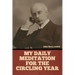 My Daily Meditation for the Circling Year