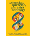 La ciencia de quererte y que no estés conmigo