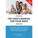 The User's Manual For Your Body