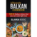 Ultimate Balkan Cookbook: Top 35 Balkan Dishes That You Can Cook Right Now