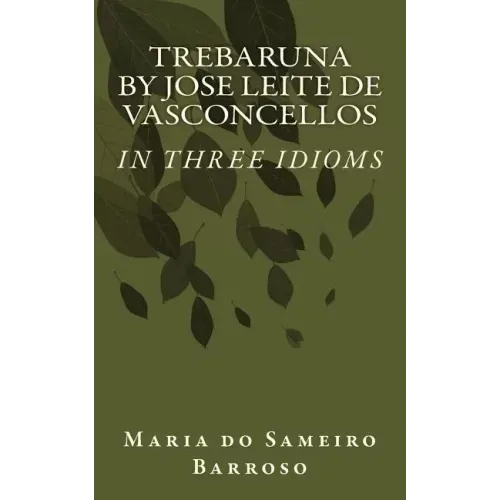 Trebaruna by Jose Leite de Vasconcellos: In three idioms