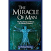 The Miracle of Man: The Fine Tuning of Nature for Human Existence