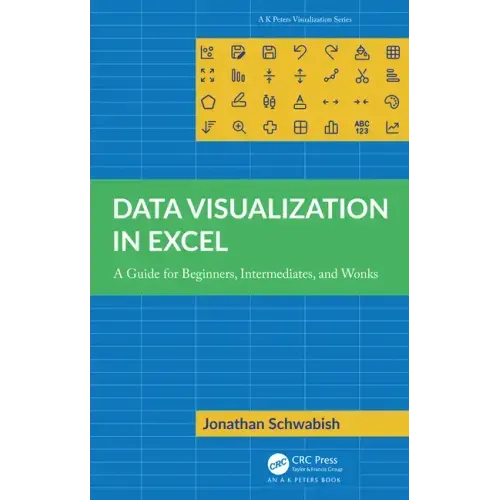 Data Visualization in Excel: A Guide for Beginners, Intermediates, and Wonks