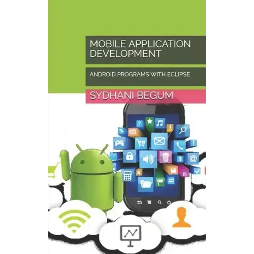 Mobile Application Development: Android Programs with Eclipse