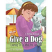 Give a Dog: Learning to Do What You Can Do!