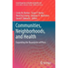 Communities, Neighborhoods, and Health: Expanding the Boundaries of Place
